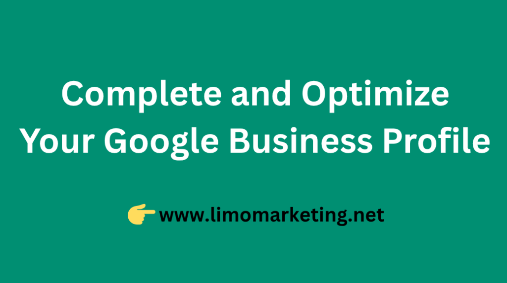 Complete and Optimize Your Google Business Profile
