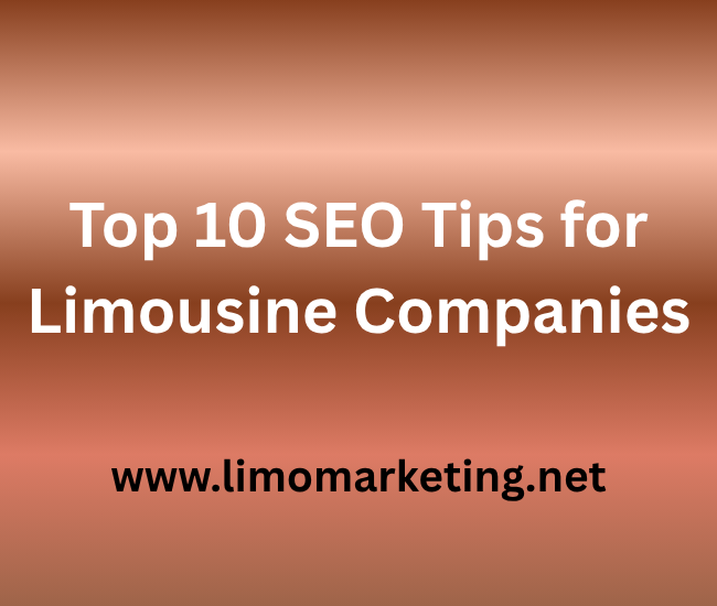 Top 10 SEO Tips for Limousine Companies