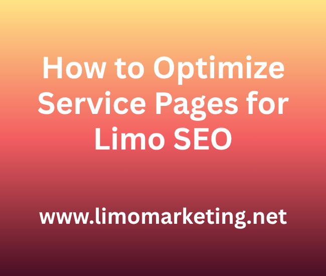 How to Optimize Service Pages for Limo SEO