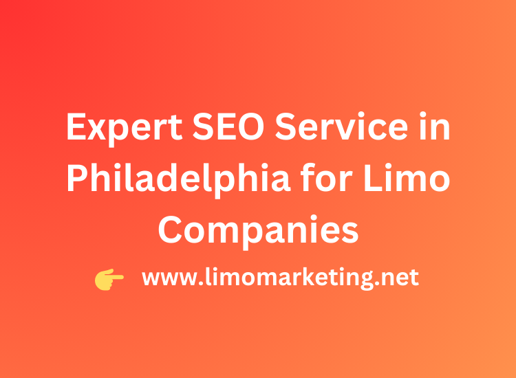 Expert SEO Service in Philadelphia for Limo Companies