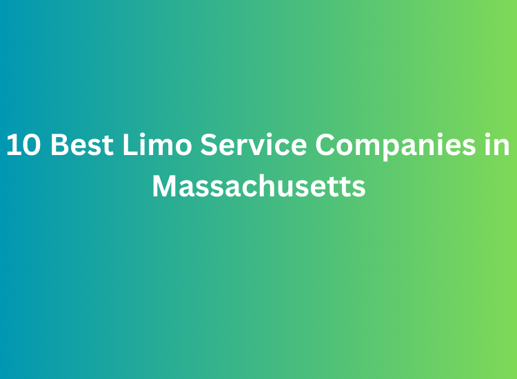 10 Best Limo Service Companies in Massachusetts