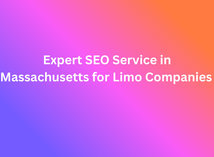 Expert SEO Service in Massachusetts for Limo Companies