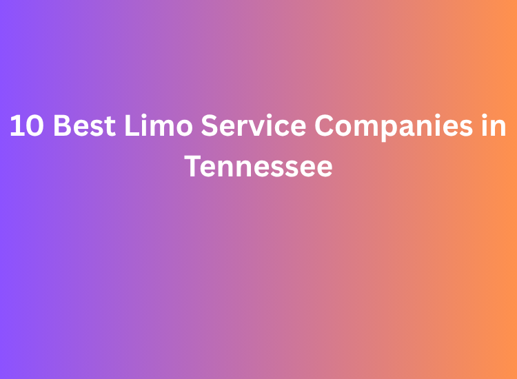 10 Best Limo Service Companies in Tennessee