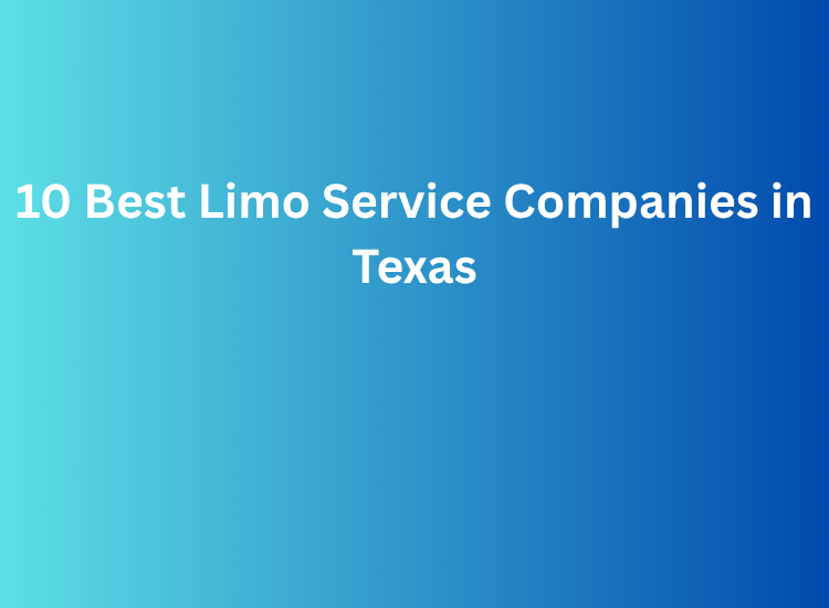 10 Best Limo Service Companies in Texas