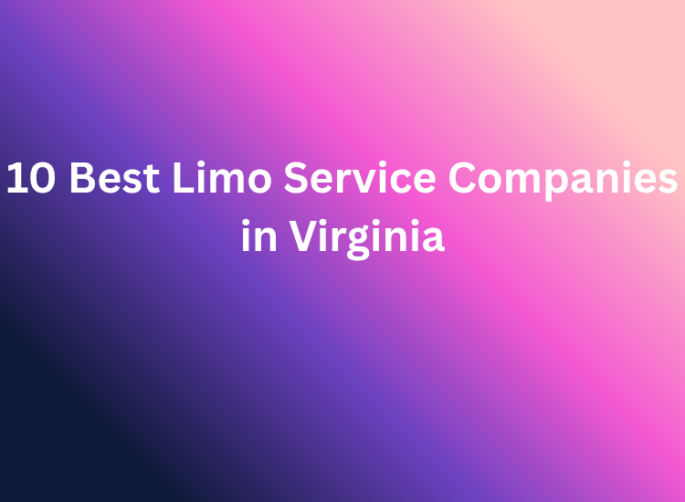 10 Best Limo Service Companies in Virginia