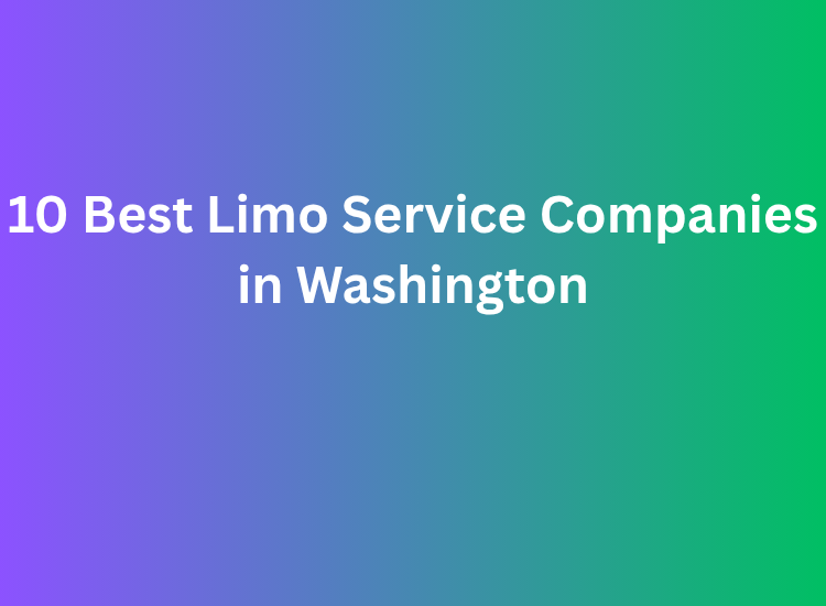 10 Best Limo Service Companies in Washington