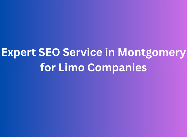 Expert SEO Service in Montgomery for Limo Companies