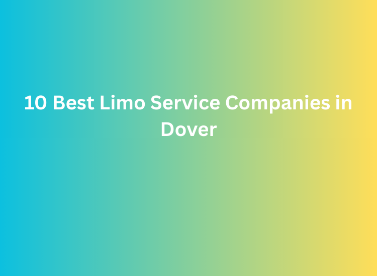 10 Best Limo Service Companies in Dover