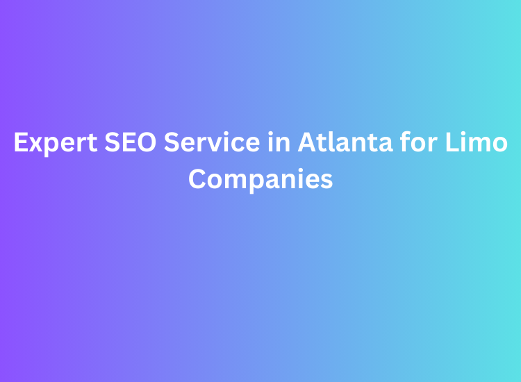 Expert SEO Service in Atlanta for Limo Companies