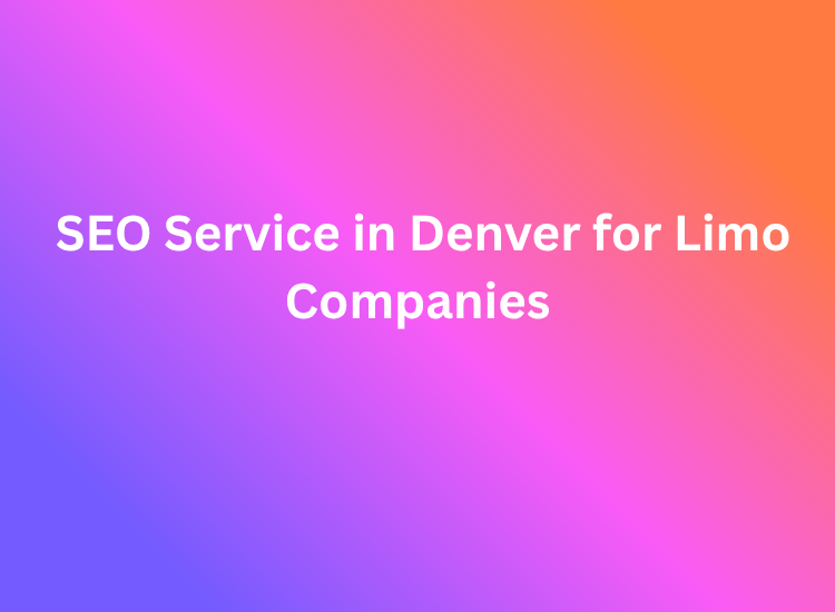 SEO Service in Denver for Limo Companies