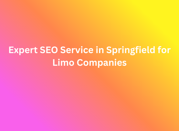 Expert SEO Service in Springfield for Limo Companies